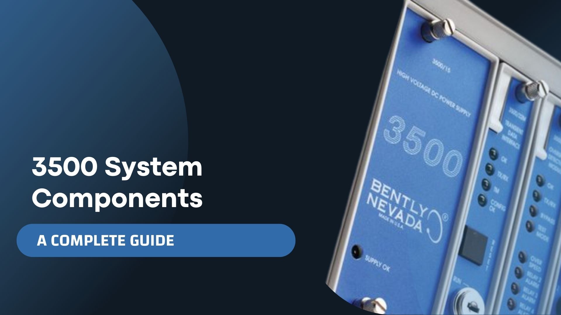 A Complete Guide on Bently Nevada 3500 System Components