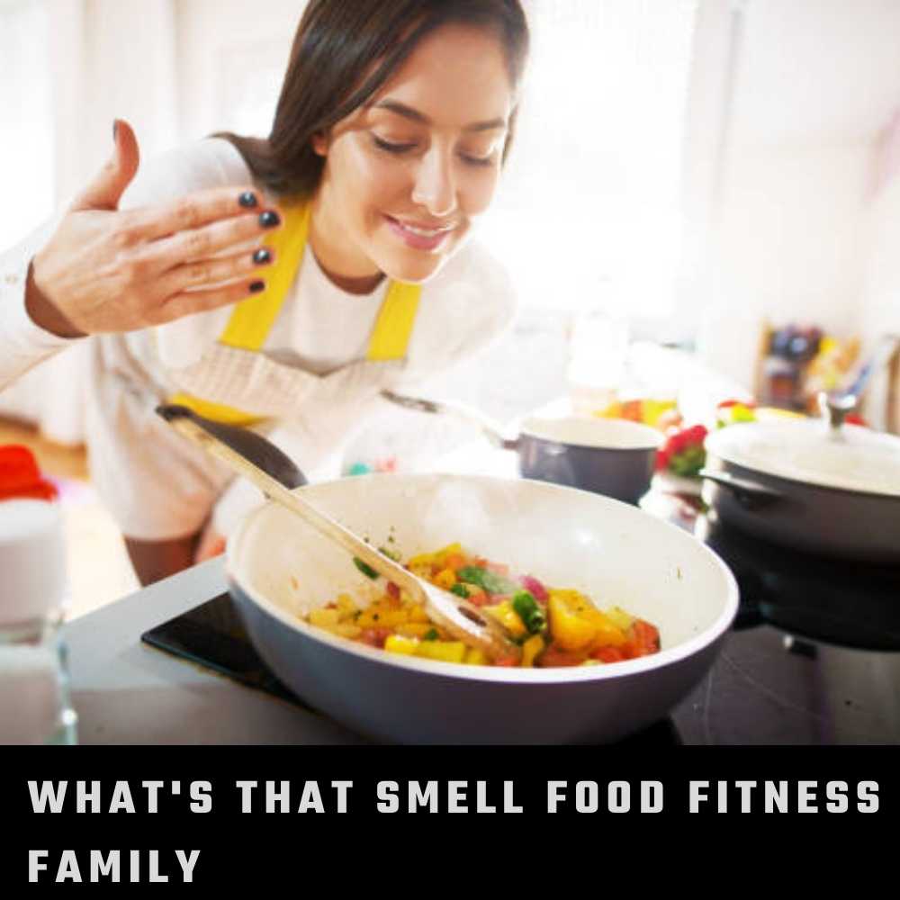 Whats-that-smell-food-fitness-family